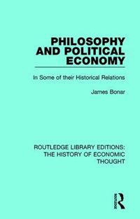 Cover image for Philosophy and Political Economy: In Some of Their Historical Relations