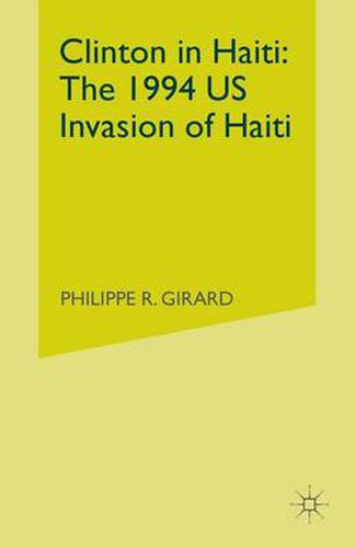 Cover image for Clinton in Haiti: The 1994 US Invasion of Haiti