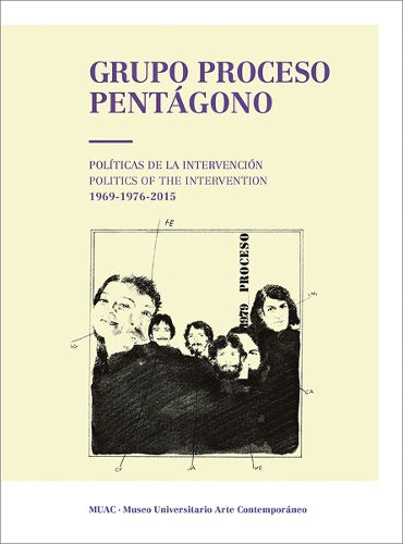 Cover image for Grupo Proceso Pentagono: Politics of the Intervention 1969-1976-2015