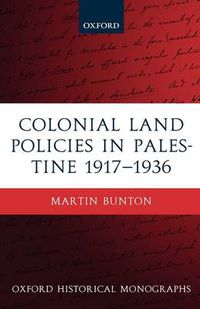 Cover image for Colonial Land Policies in Palestine 1917-1936