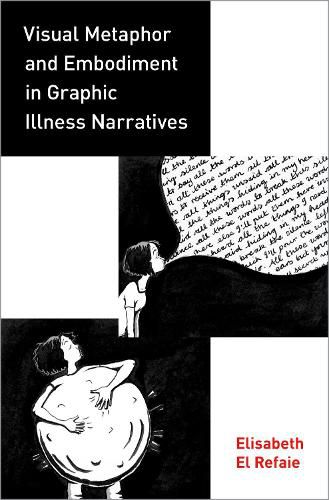 Cover image for Visual Metaphor and Embodiment in Graphic Illness Narratives