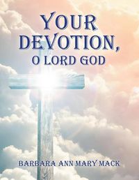 Cover image for Your Devotion, O Lord God