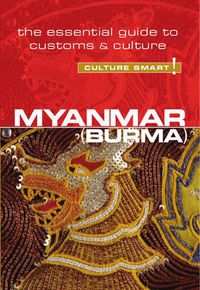 Cover image for Myanmar (Burma) - Culture Smart!: The Essential Guide to Customs & Culture