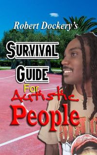 Cover image for Robert Dockery's Survival Guide For Autistic People