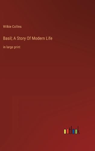 Cover image for Basil; A Story Of Modern Life