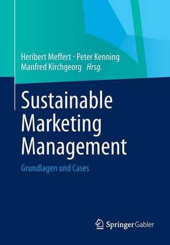 Sustainable Marketing Management: Grundlagen Und Cases