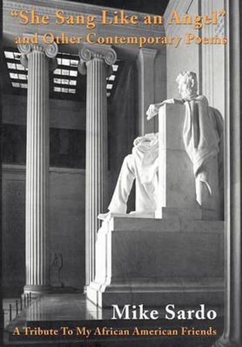 Cover image for She Sang Like an Angel and Other Contemporary Poems: A Tribute to My African American Friends