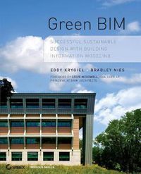Cover image for Green BIM: Successful Sustainable Design with Building Information Modeling