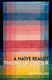 Cover image for A Naive Realist Theory of Colour