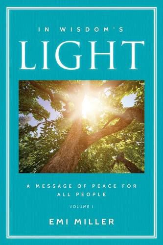 Cover image for In Wisdom's Light: A Message of Peace for All People (Black and White Version)