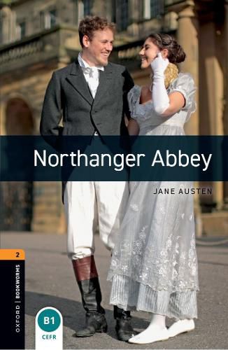 Cover image for Oxford Bookworms Library: Level 2:: Northanger Abbey Audio Pack: Graded readers for secondary and adult learners
