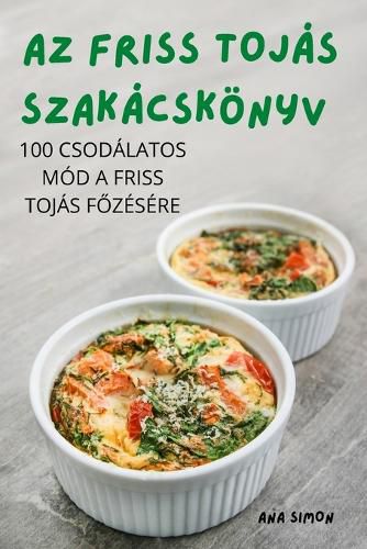 Cover image for AZ Friss Tojas Szakacskoenyv