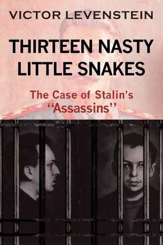 Cover image for Thirteen Nasty Little Snakes, The Case of Stalins Assassins