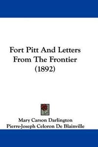 Cover image for Fort Pitt and Letters from the Frontier (1892)