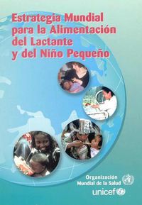 Cover image for Estrategia Mundial Para La Alimentacion del Lactante Y del Nino Pequeno