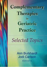 Cover image for Complementary Therapies in Geriatric Practice: Selected Topics