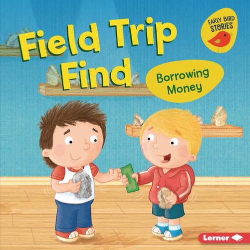 Cover image for Field Trip Find: Borrowing Money