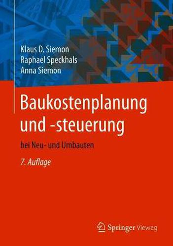 Cover image for Baukostenplanung und -steuerung: bei Neu- und Umbauten