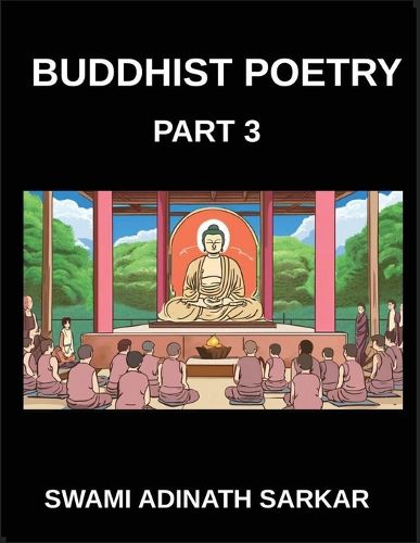 Cover image for Buddhist Poetry (Part 3)- Verse of the Dharma Buddhist Poems for Spiritual Awakening and Calm