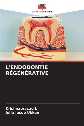 Cover image for L'Endodontie Regenerative