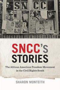 Cover image for SNCC's Stories: The African American Freedom Movement in the Civil Rights South