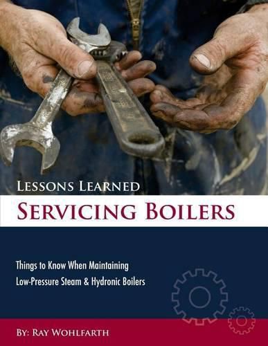 Cover image for Lessons Learned Servicing Boilers: Things to know when maintaining boilers