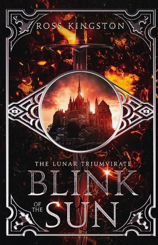 Cover image for Blink of the Sun: Book one of the Lunar Triumvirate