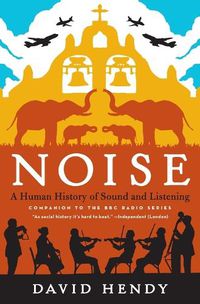 Cover image for Noise: A Human History of Sound and Listening