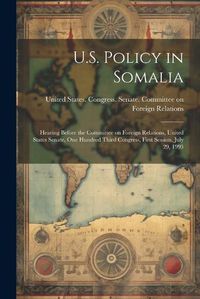 Cover image for U.S. Policy in Somalia