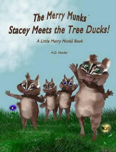 Cover image for The Merry Munks: Stacey Meets the Tree Ducks!: A Little Merry Munks Book
