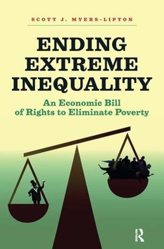 Cover image for Ending Extreme Inequality: An Economic Bill of Rights to Eliminate Poverty