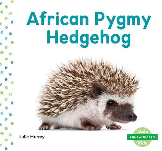 Cover image for African Pygmy Hedgehog