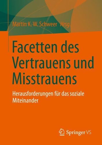 Cover image for Facetten des Vertrauens und Misstrauens: Herausforderungen fur das soziale Miteinander