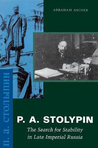 Cover image for P. A. Stolypin: The Search for Stability in Late Imperial Russia