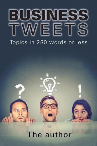 Cover image for Business Tweets: Topics in 280 Words or Less