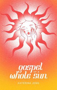 Cover image for Gospel of a Whole Sun