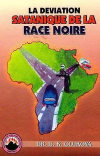 Cover image for La Deviation Satanique De La Race Noire