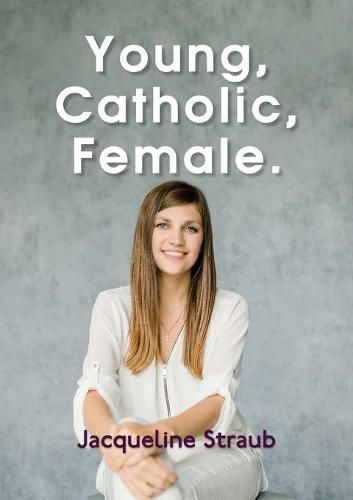 Cover image for Young, Catholic, Female.