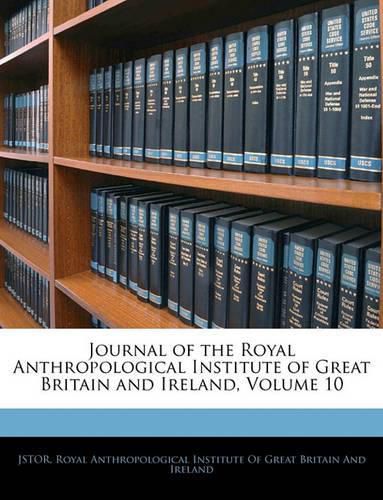 Cover image for Journal of the Royal Anthropological Institute of Great Britain and Ireland, Volume 10