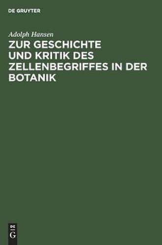 Cover image for Zur Geschichte und Kritik des Zellenbegriffes in der Botanik