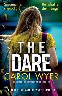 Cover image for The Dare: An absolutely gripping crime thriller