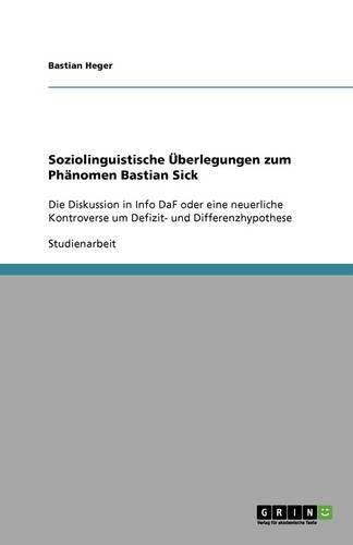 Cover image for Soziolinguistische UEberlegungen zum Phanomen Bastian Sick: Die Diskussion in Info DaF oder eine neuerliche Kontroverse um Defizit- und Differenzhypothese