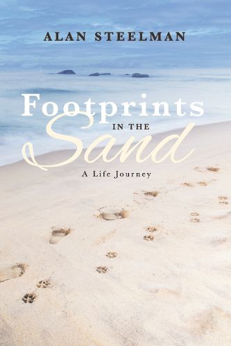 Cover image for Footprints in the Sand, A life journey