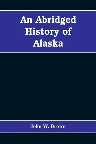 Cover image for An abridged history of Alaska