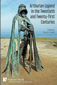 Cover image for Arthurian Legend in the Twentieth and Twenty-first Centuries