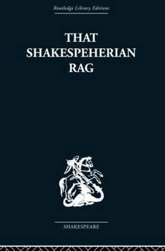 Cover image for That Shakespeherian Rag: Essays on a critical process