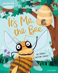 Cover image for Readerful Books for Sharing: Year 2/Primary 3: It's Me, the Bee
