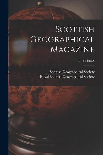 Cover image for Scottish Geographical Magazine; 51-81 Index