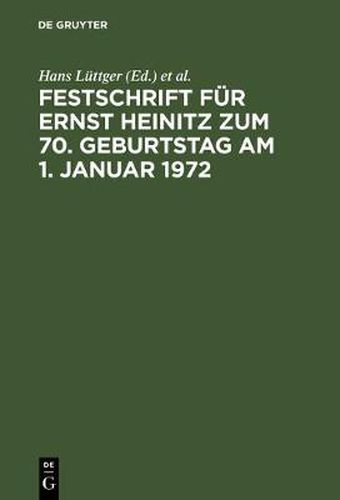 Festschrift Fur Ernst Heinitz Zum 70. Geburtstag Am 1. Januar 1972