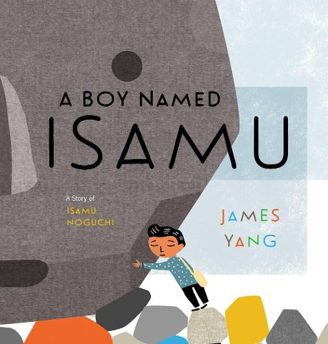 Cover image for A Boy Named Isamu: A Story of Isamu Noguchi